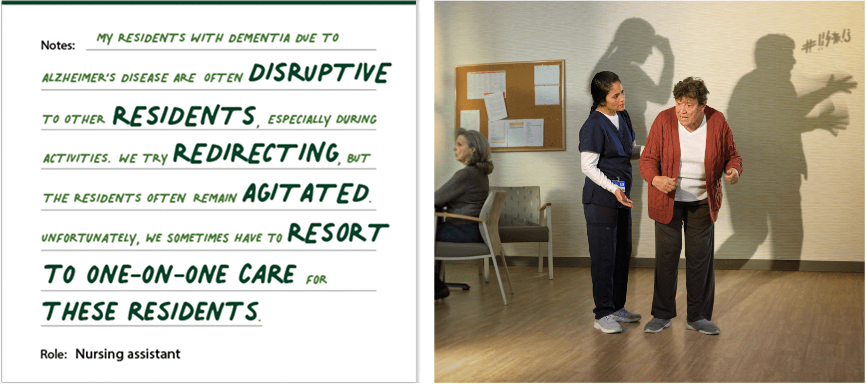 Nursing assistant's experience with a resident with Agitation associated with dementia due to Alzheimer's disease who yells in common spaces multiple times a day.